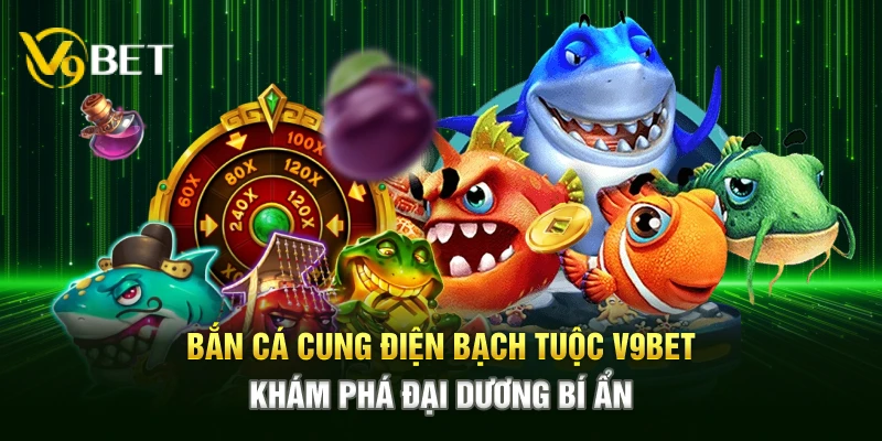 Bắn Cá Cung Điện Bạch Tuộc